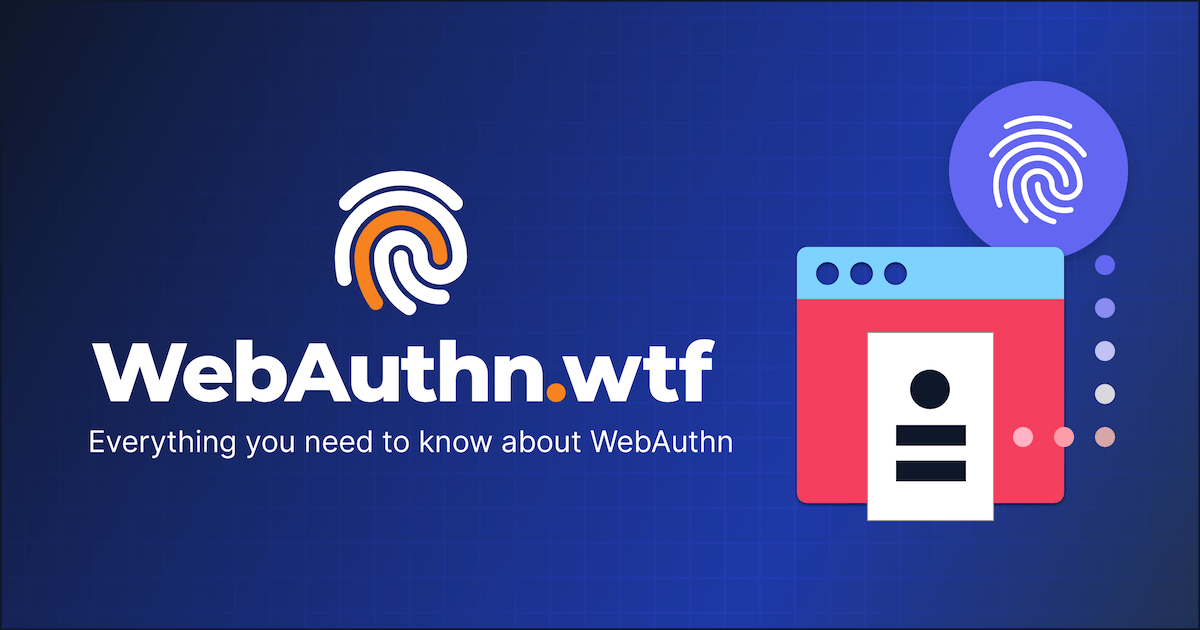 What Is WebAuthn WebAuthn WebAuthn wtf